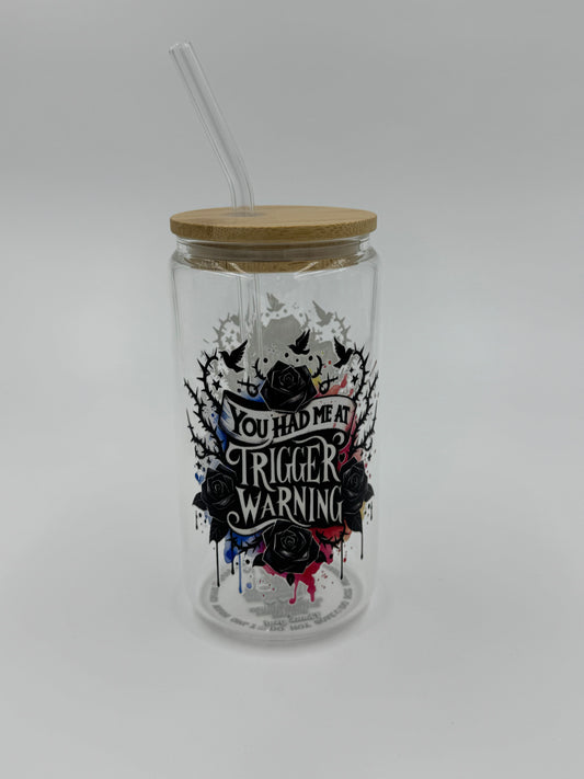 “Trigger Warning” Glass Can Cup
