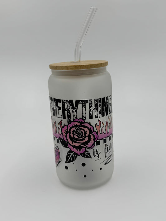 “Everything is Fine” Frosted Glass Can Cup